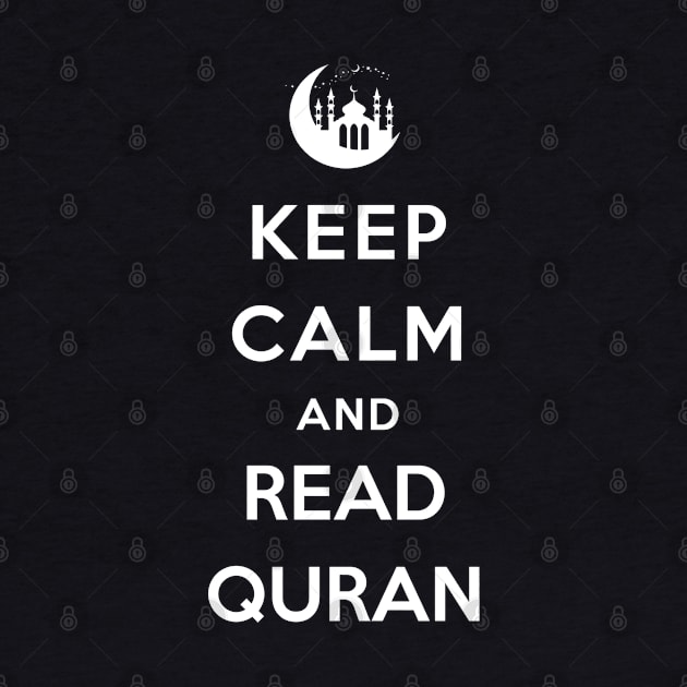 Keep Calm and Read Quran by Daskind